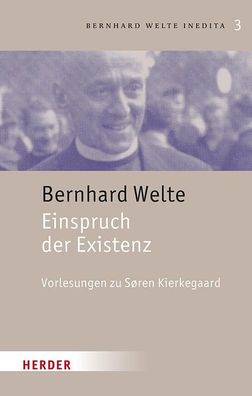 Einspruch der Existenz, Bernhard Welte