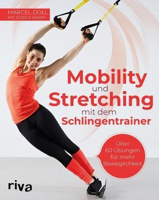 Mobility und Stretching mit dem Schlingentrainer, Marcel Doll