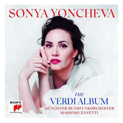 Giuseppe Verdi (1813-1901): Sonya Yoncheva - The Verdi Album - - (CD / Titel: H-Z)