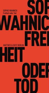 Freiheit oder Tod, Sophie Wahnich