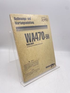 Komatsu / Radlader / WA470-5H / Betriebsanleitung / Wartung