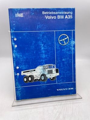 Volvo BM / Dumper / BM A 35  / Betriebsanleitung / Betriebsanweisung + +
