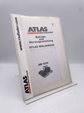 Atlas / Walze / Walzenzug / AW 1070 / Betriebsanleitung / Wartungsanleitung +