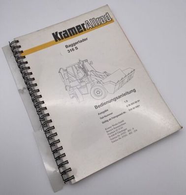 Kramer Allrad Baggerlader 316 S Betriebsanleitung Bedienungsanleitung 1994