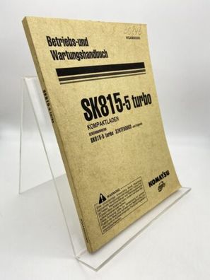 Komatsu / SK815-5turbo / Kompaktlader / Betriebsanleitung / Wartung + +