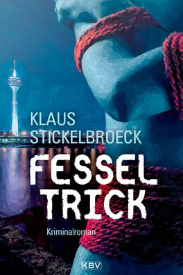 Fesseltrick, Klaus Stickelbroeck