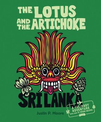 The Lotus and the Artichoke - Sri Lanka!, Justin P. Moore