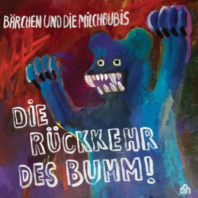 Bärchen & Die Milchbubis: Die Rückkehr des Bumm! (Limited Edition) (Colored Vinyl)
