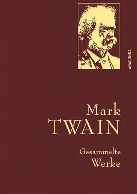 Mark Twain - Gesammelte Werke (Reise um die Welt Reise durch Deutschland ...