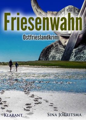 Friesenwahn. Ostfrieslandkrimi, Sina Jorritsma
