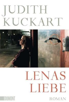 Lenas Liebe, Judith Kuckart