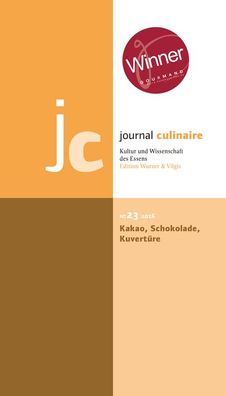journal culinaire No. 23. Kakao - Schokolade - Kuvert?re, Martin Wurzer-Ber ...