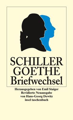 Der Briefwechsel zwischen Schiller und Goethe, Friedrich von Schiller
