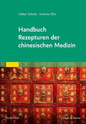 Handbuch Rezepturen der chinesischen Medizin, Andrew Ellis