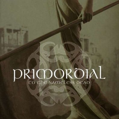 Primordial - To The Nameless Dead - - (CD / T)