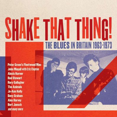 Various Artists: Shake That Thing! The Blues In Britain 1963 - 1973 - - (CD / S)