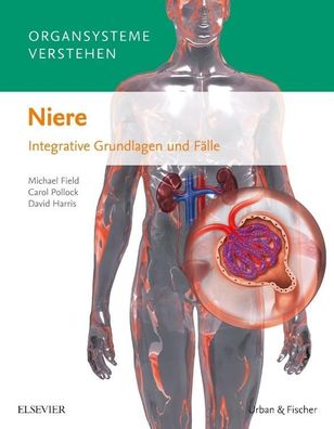 Organsysteme verstehen - Niere, Michael Field