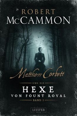 Matthew Corbett und die Hexe von Fount Royal - Band 1, Robert McCammon