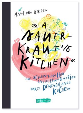 A Sauerkraut?s Kitchen, Anni von Bergen