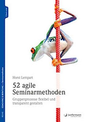 52 agile Seminarmethoden, Horst Lempart