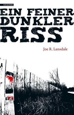 Ein feiner dunkler Riss, Joe R. Lansdale