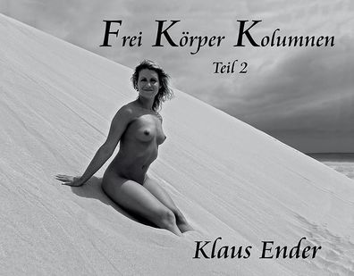 Frei K?rper Kolumnen - Teil 2, Klaus Ender