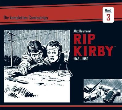 Rip Kirby: Die kompletten Comicstrips / Band 3 1948 - 1950, Alex Raymond