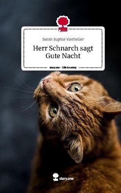 Herr Schnarch sagt Gute Nacht. Life is a Story - story. one, Sarah Sophie Vi ...
