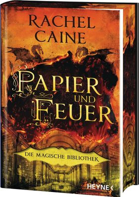 Papier und Feuer - Die Magische Bibliothek, Rachel Caine