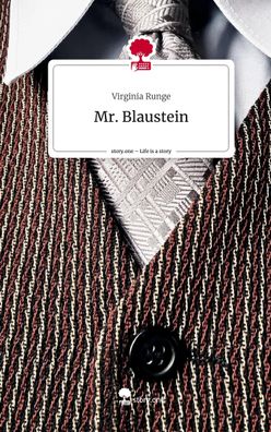 Mr. Blaustein. Life is a Story - story. one, Virginia Runge