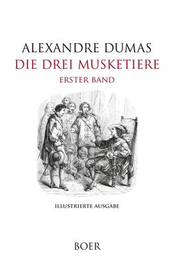 Die drei Musketiere Band 1, Alexandre Dumas