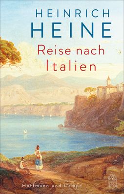 Reise nach Italien, Heinrich Heine