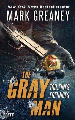 The Gray Man - Tod eines Freundes, Mark Greaney