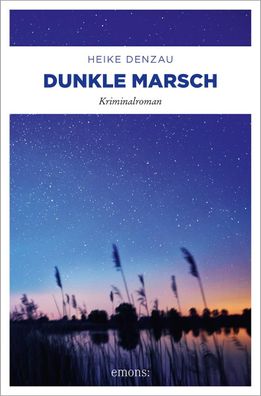 Dunkle Marsch, Heike Denzau