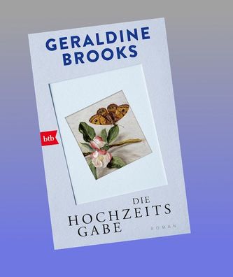 Die Hochzeitsgabe, Geraldine Brooks
