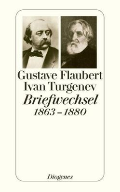 Flaubert-Turgenev Briefwechsel 1863-1880, Gustave Flaubert