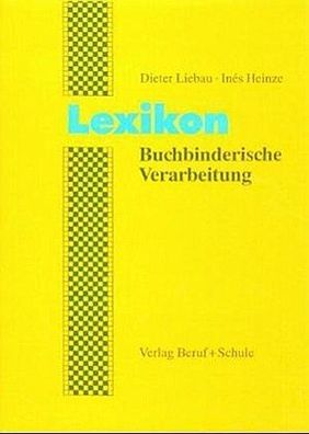 Lexikon Buchbinderische Verarbeitung, Ines Heinze