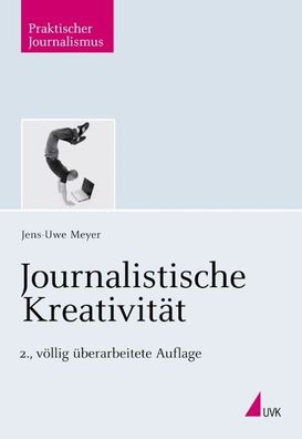 Journalistische Kreativit?t, Jens-Uwe Meyer