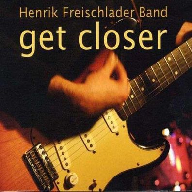 Henrik Freischlader: Get Closer - zyx/ pepper PEC 2019-2 - (Musik / Titel: A-G)