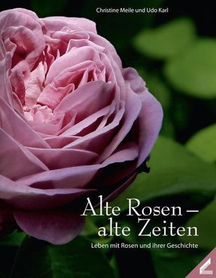 Alte Rosen - alte Zeiten, Christine Meile