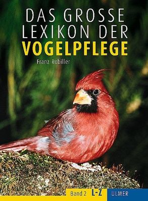 Das Lexikon der Vogelpflege, Franz Robiller