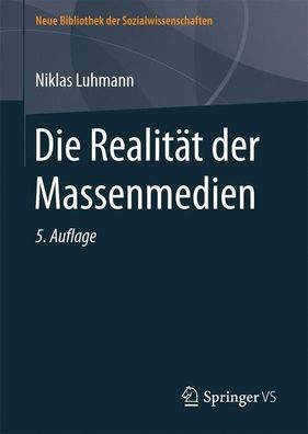 Die Realit?t der Massenmedien, Niklas Luhmann