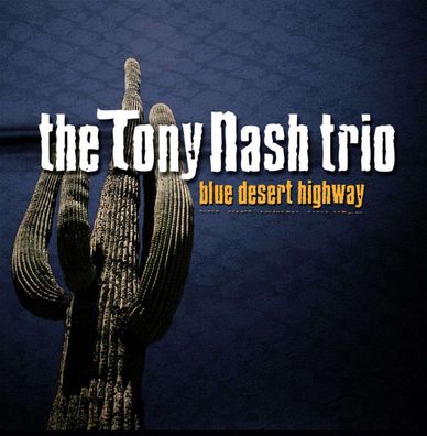Tony Nash: Blue Desert Highway