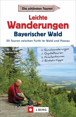 Leichte Wanderungen Bayerischer Wald, Gottfried Eder