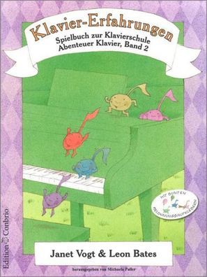 Klavier-Erfahrungen - Spielbuch zur Schule 2, Janet Vogt