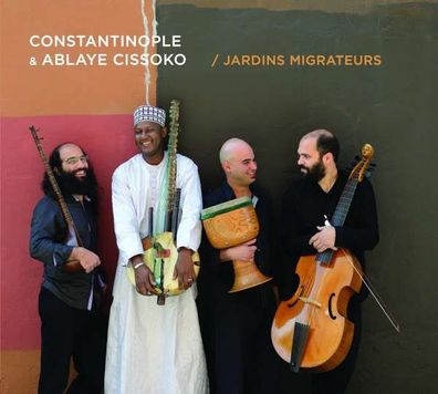 Constantinople & Ablaye Cissoko: Jardins Migrateurs - - (CD / Titel: A-G)