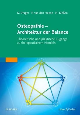 Osteopathie - Architektur der Balance, Kilian Dr?ger