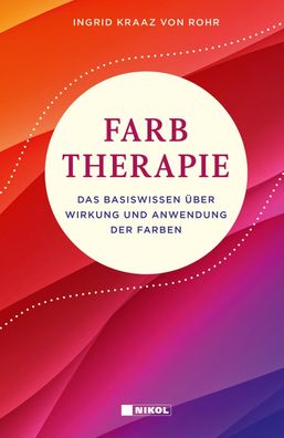 Farbtherapie, Ingrid Kraaz von Rohr
