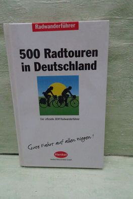 Henkel Waschmittel GmbH Radwanderführer 500 Radtouren in Deutschland 1996