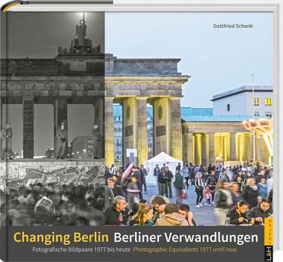 Berliner Verwandlungen / Changing Berlin, Gottfried Schenk